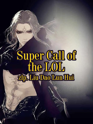 Super Call of the LOL